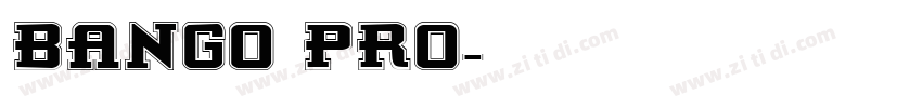 BANGO PRO字体转换
